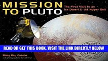 [READ] EBOOK Mission to Pluto: The First Visit to an Ice Dwarf and the Kuiper Belt (Scientists in