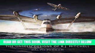 [FREE] EBOOK Beyond the Spitfire: The Unseen Designs of R. J. Mitchell BEST COLLECTION