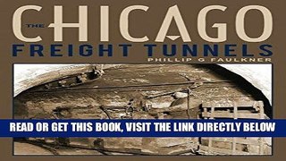 [FREE] EBOOK The Chicago Freight Tunnels BEST COLLECTION