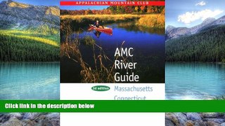 Books to Read  AMC River Guide:  Massachusetts/Connecticut/Rhode Island, 3rd  Full Ebooks Most
