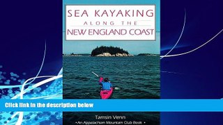 Big Deals  Sea Kayaking Along the New England Coast (AMC Paddlesports)  Full Ebooks Best Seller
