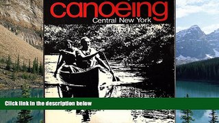 Books to Read  Canoeing Central New York  Full Ebooks Most Wanted