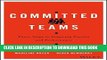 Best Seller Committed Teams: Three Steps to Inspiring Passion and Performance Free Read