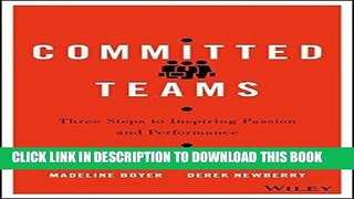 Best Seller Committed Teams: Three Steps to Inspiring Passion and Performance Free Read