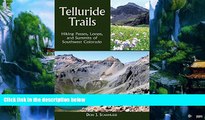 Books to Read  Telluride Trails: Hiking Passes, Loops, and Summits of Southwest Colorado (The