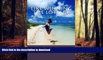 READ THE NEW BOOK Like Winning the Lottery: How Moving to an Island Paradise made me Happier than