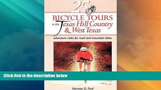 Big Deals  25 Bicycle Tours in the Texas Hill Country and West Texas  Best Seller Books Best Seller