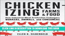 Best Seller Chickenizing Farms and Food: How Industrial Meat Production Endangers Workers,