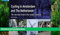 Big Deals  Cycling in Amsterdam and the Netherlands: The Very Best Routes in the Cyclist s