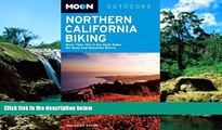 Must Have  Moon Northern California Biking: More Than 160 of the Best Rides for Road and Mountain
