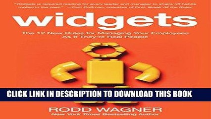 Download Video: Best Seller Widgets: The 12 New Rules for Managing Your Employees As If They re Real People Free