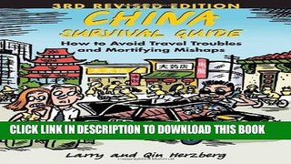 Ebook China Survival Guide: How to Avoid Travel Troubles and Mortifying Mishaps, 3rd Edition Free