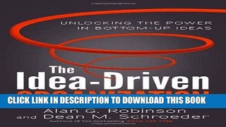 Ebook The Idea-Driven Organization: Unlocking the Power in Bottom-Up Ideas Free Read