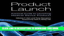 Ebook Product Launch: Practical Guide to Launching Medical Device Products Free Read