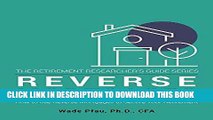 [READ] EBOOK Reverse Mortgages: How to use Reverse Mortgages to Secure Your Retirement (The