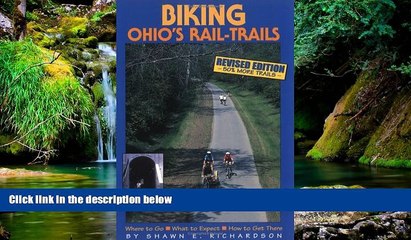 READ FULL  Biking Ohio s Rail-Trails: Where to Go, What to Expect, How to Get There (Biking