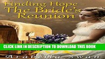 Ebook Mail Order Bride: Finding Hope - The Bride s Reunion (Historical Western Romance) Free Read