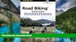 Must Have  Road BikingTM Western Pennsylvania (Road Biking Series)  READ Ebook Full Ebook