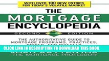 [FREE] EBOOK The Mortgage Encyclopedia: The Authoritative Guide to Mortgage Programs, Practices,