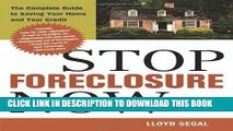 [FREE] EBOOK Stop Foreclosure Now: The Complete Guide to Saving Your Home and Your Credit ONLINE