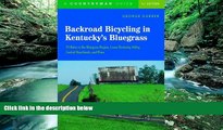 Big Deals  Backroad Bicycling in Kentucky s Bluegrass: 25 Rides in the Bluegrass Region, Lower