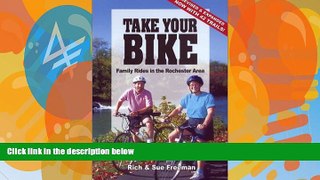 Big Deals  Take Your Bike: Family Rides in the Rochester (NY) Area - second edition  Full Ebooks