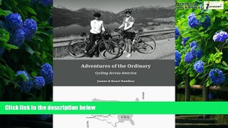 Big Deals  Adventures of the Ordinary: Cycling Across America (Volume 1)  Best Seller Books Best