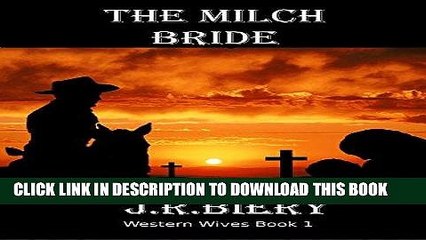 Best Seller The Milch Bride: Western Historical Romance Series (Western Wives Book 1) Free Read