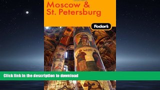 PDF ONLINE Fodor s Moscow and St. Petersburg, 8th Edition (Travel Guide) READ PDF FILE ONLINE