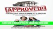 [READ] EBOOK Approved! Financing Your Property Dream: The Smart Home Buyers  Guide To Mortgages,
