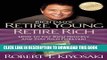 [FREE] EBOOK Retire Young Retire Rich: How to Get Rich Quickly and Stay Rich Forever! (Rich Dad s