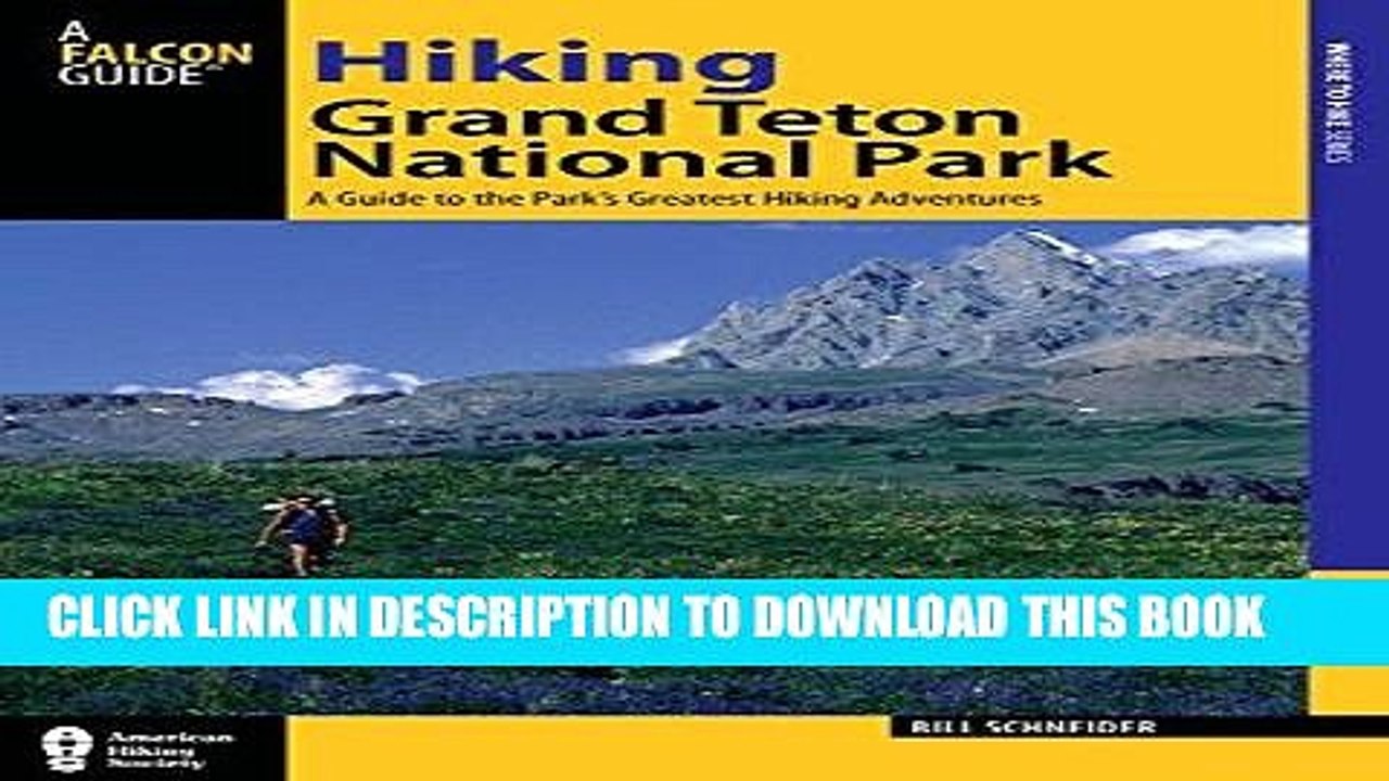 [BOOK] PDF Hiking Grand Teton National Park: A Guide To The Park s Greatest Hiking Adventures