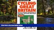 Must Have  Cycling Great Britain: Cycling Adventures in England, Scotland and Wales (Active Travel