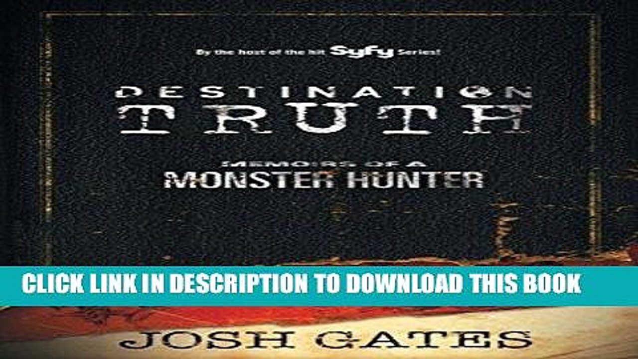 [BOOK] PDF Destination Truth: Memoirs of a Monster Hunter New BEST SELLER