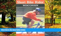 Books to Read  Short Bike Rides in Wisconsin, 2nd (Short Bike Rides Series)  Full Ebooks Best Seller