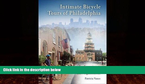 Big Deals Intimate Bicycle Tours of Philadelphia: Ten Excursions to the City s Art, Parks, and