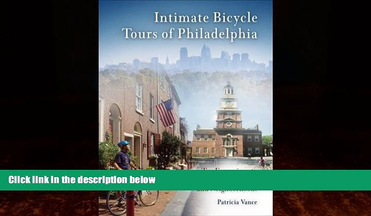 Big Deals  Intimate Bicycle Tours of Philadelphia: Ten Excursions to the City s Art, Parks, and