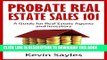 [FREE] EBOOK Probate Real Estate Sales 101: A Guide for Real Estate Agents and Investors BEST