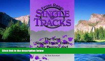 READ FULL  Front Range Single Tracks: The Best Single-Track Trails Near Denver and Boulder