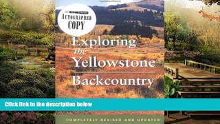 Must Have  Exploring the Yellowstone Backcountry: A Guide to the Hiking Trails of Yellowstone With