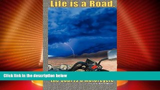 Big Deals  Life is a Road, the Soul is a Motorcycle  Best Seller Books Most Wanted