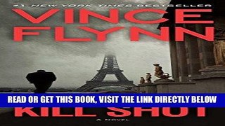 [EBOOK] DOWNLOAD Kill Shot: An American Assassin Thriller (A Mitch Rapp Novel) GET NOW