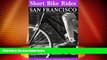 Big Deals  Short Bike RidesÂ® San Francisco (Short Bike Rides Series)  Best Seller Books Most Wanted
