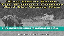 Ebook Mail Order Bride: The Widower Cowboy And The Young Nun (A Clean Western Historical Christian