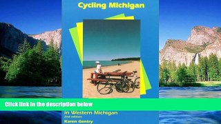 READ FULL  Cycling Michigan: The 30 Best Road Routes in Western Michigan (Cycling Tours)  READ