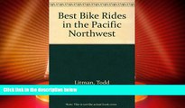 Big Deals  The Best Bike Rides in the Pacific Northwest: British Columbia, Idaho, Oregon,