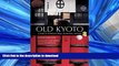 READ THE NEW BOOK Old Kyoto: The Updated guide to Traditional Shops, Restaurants, and Inns READ
