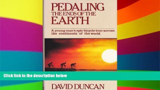 READ FULL  Pedaling the Ends of the Earth  READ Ebook Full Ebook