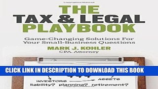 [READ] EBOOK The Tax and Legal Playbook: Game-Changing Solutions to Your Small-Business Questions