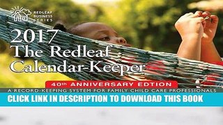 [FREE] EBOOK The Redleaf Calendar-Keeper 2017: A Record-Keeping System for Family Child Care
